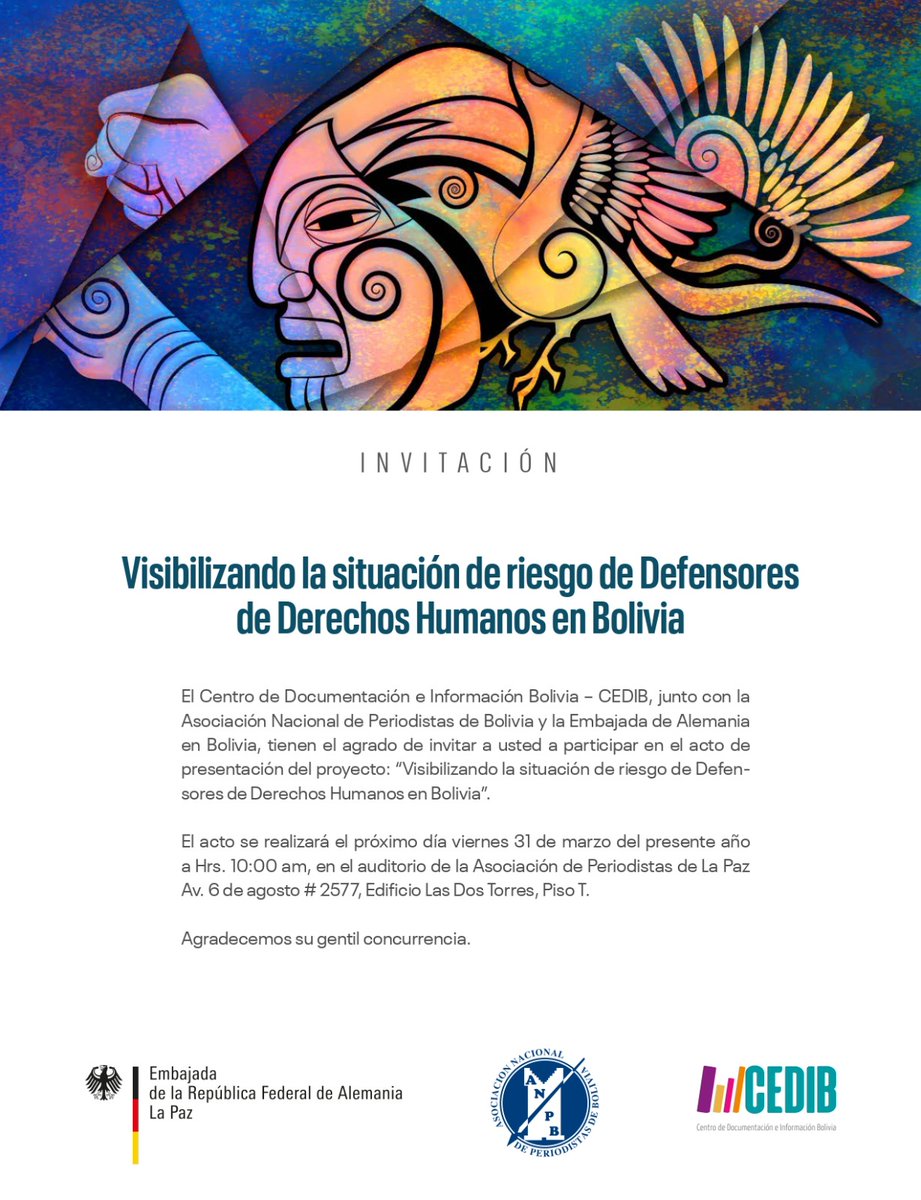 Tenemos el gusto de extenderles la siguiente invitación:

Acto de presentación de proyecto
Visibilizar la situación de riesgo de Defensores de Derechos Humanos en Bolivia