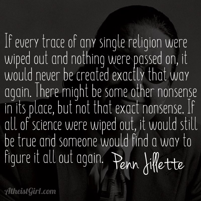 if someone hadn’t told you about a god in todays world no one would come to that conclusion. we have the answers to the questions that made man invent gods to begin with.