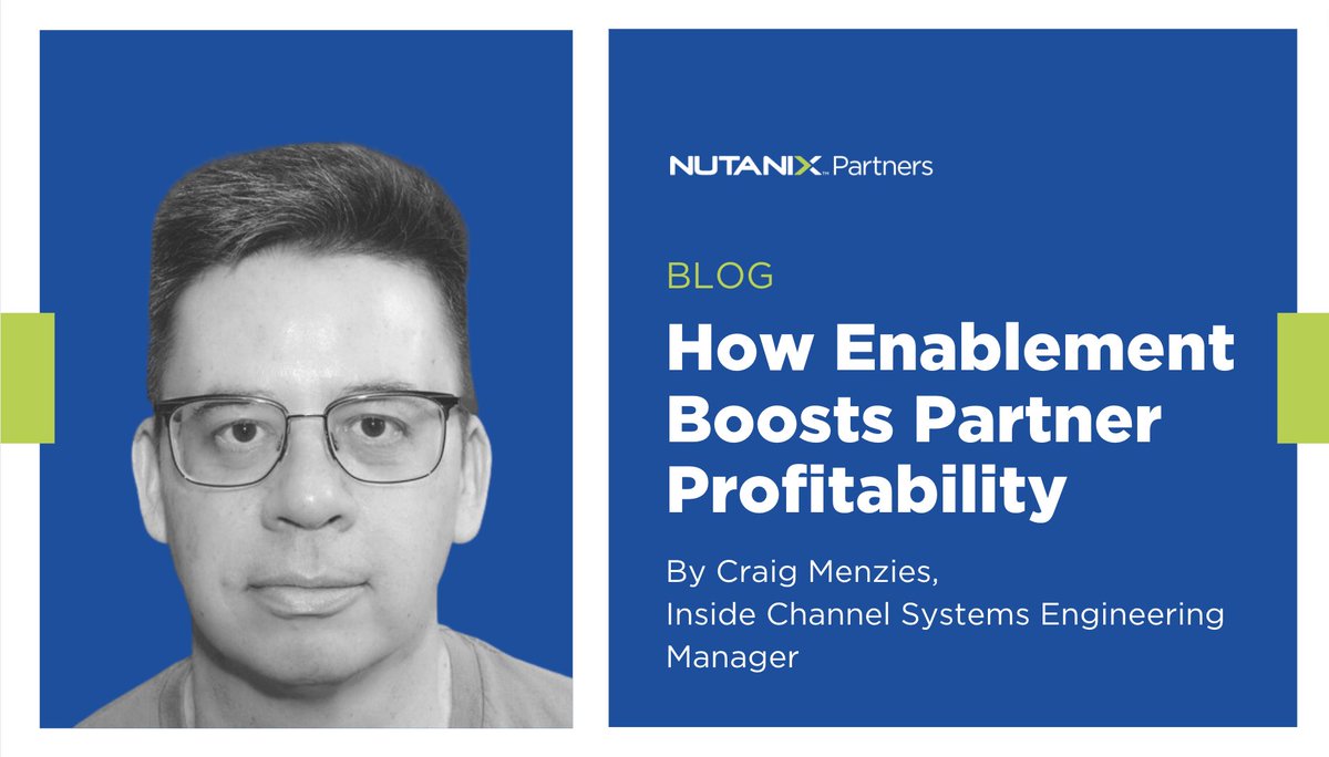 Our most profitable partners are those that have worked closely with our enablement team. Read the following blog by Craig Menzies, Inside Channel Systems Engineering Manager at #Nutanix, to learn how enablement boosts partner profitability: bit.ly/3Zom6hi
