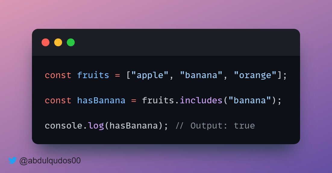 abdulqudos00's tweet image. Using the Array.includes() Method
The Array.includes() method can be used to check if an array contains a certain element. It returns a boolean value.
#JavaScriptTip #ArrayIncludes #CodingTips
Example code: