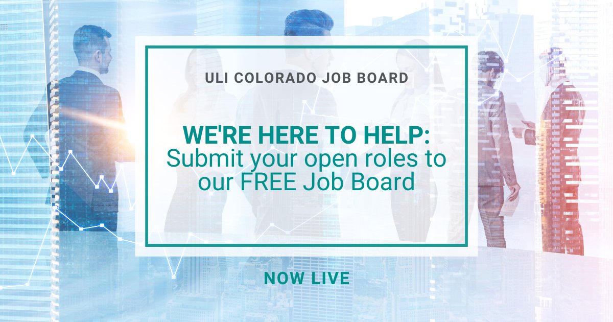 Many firms are still struggling to find great talent, and the need for workers is only growing. At ULI Colorado, we're here to help our network of partners, members, and sponsors. Submit your open roles to our FREE Job Board now LIVE on our website:

on.uli.org/wsoz50NuZ7C