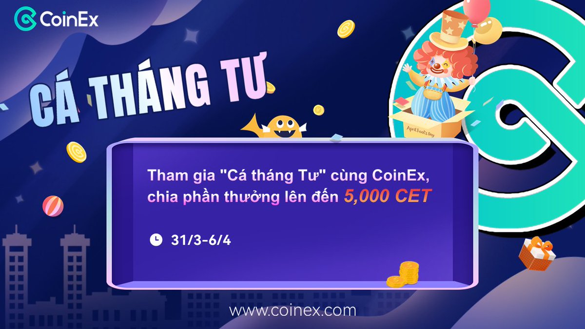🤡Tham gia vào cuộc vui và tạo nên những kỷ niệm đáng nhớ qua sự kiện "Cá tháng Tư" cùng CoinEx 🤡
⏰: 31/3/2023-6/4/2023.
Quy định và giải thưởng: Xem chi tiết ở dưới phần bình luận
Hình thức tham gia:
1️⃣ Theo dõi @CoinExNam
2️⃣ Like và RT bài đăng
