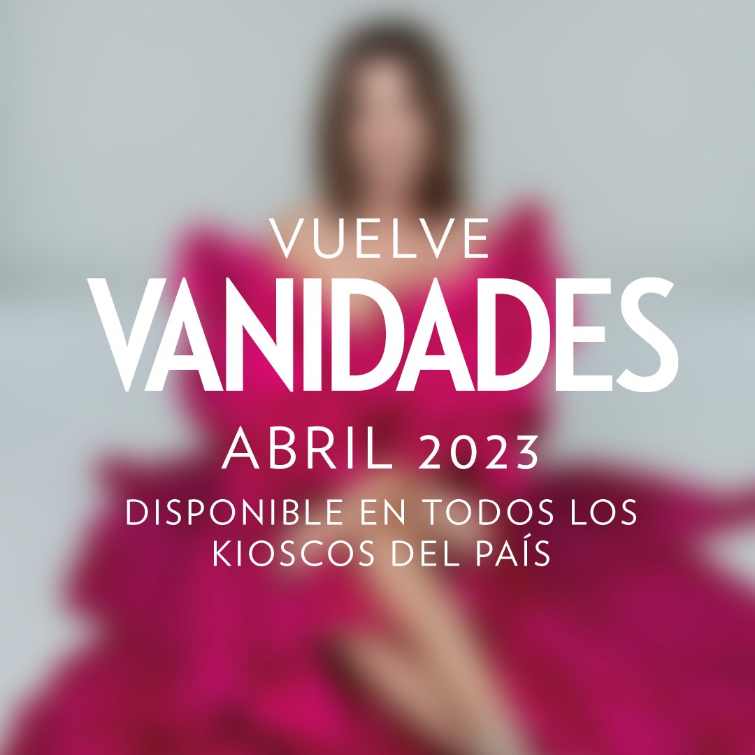 VanidadesCL's tweet photo. Desde abril de 2023, en todos los kioscos del país.

#VanidadesChile #VuelveVanidades #comingsoon https://t.co/CsSW6LpwhV