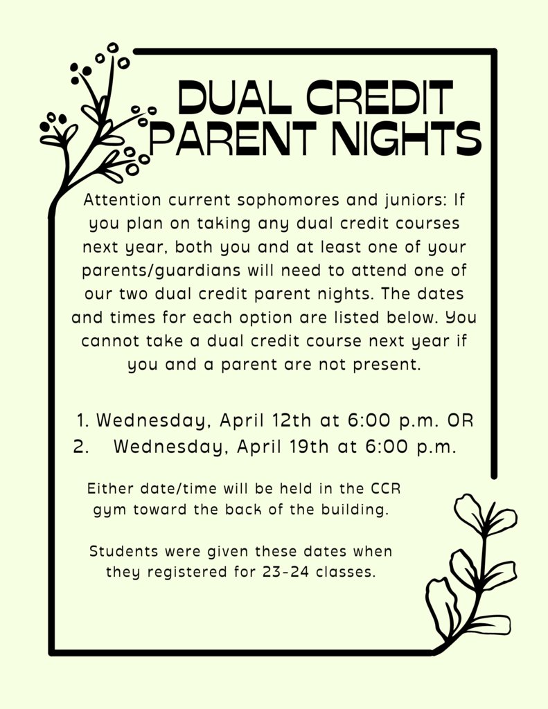 Current sophomores and juniors who registered for dual credit courses for the 23-24 school year should plan to attend one dual credit parent night.