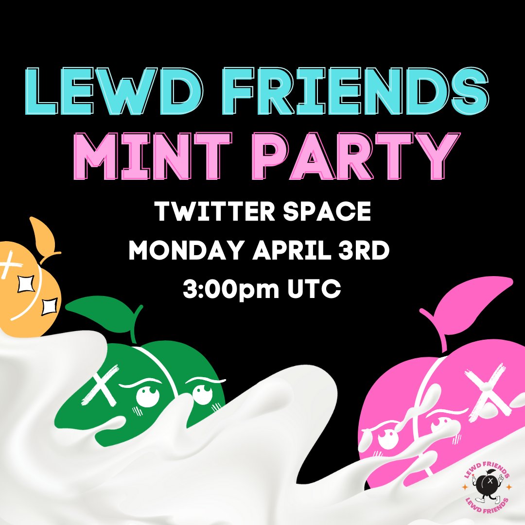 LEWDFRIENDSCLUB's tweet photo. Wouldn’t be LEWD FRIENDS MINT DAY without a PARTY🍑🥳

We’ll be celebrating LEWD FRIENDS, talking to creators and diving into @justlewdsxyz🥵

APR 3rd | 4:00pm UTC | Don't Miss Out 🗓️

Set a reminders now for the LEWD FRIENDS MINT DAY twitter space PARTY👇
https://t.co/fFfBZqUkZt https://t.co/NgTM0yYjWq