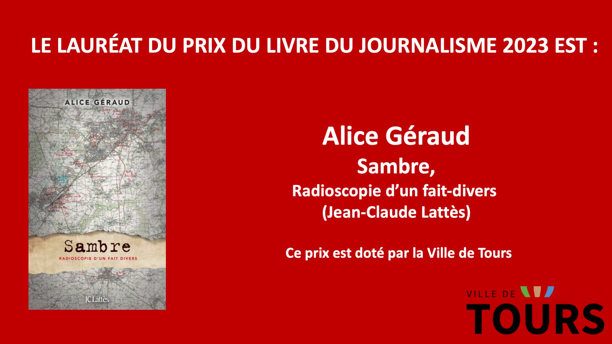 Assises du Journalisme on X: 🏆 Bravo à @GeraudAlice , lauréate du prix du  livre du journalisme 2023 des Assises pour Sambre, radioscopie d'un fait- divers @editionsLattes #AJtours  / X