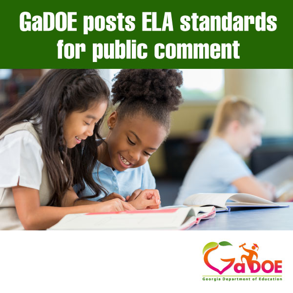 We've posted new K-12 ELA standards for public comment. If approved, the standards will be implemented in the 2025-26 school year to allow time for teacher training. Click here to provide feedback – the survey will close on May 1 at 5 p.m. georgiastandards.org/Pages/English-…