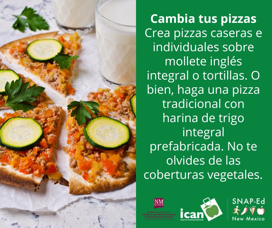 Cambia tus pizzas. Crea pizzas caseras e individuales sobre mollete inglés integral o tortillas. O bien, haga una pizza tradicional con harina de trigo integral prefabricada. No te olvides de las coberturas vegetales. #NMSUICAN #MyPlate