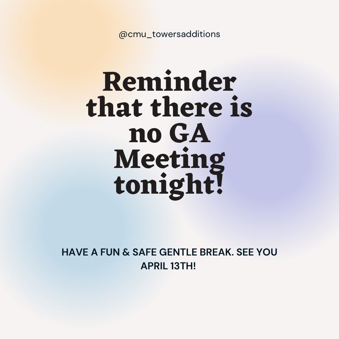 Reminder that there is no GA Meeting tonight. Have a fun &amp; safe gentle break! See you all April 13th!