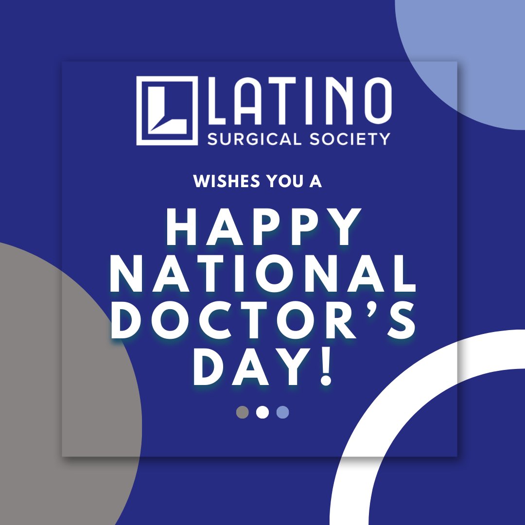 LSS would like to recognize all the outstanding physicians today! We are proud of you! Thank you for all your hard work and dedication to your patients and the next generation of doctors!   #LatinxSurgeons