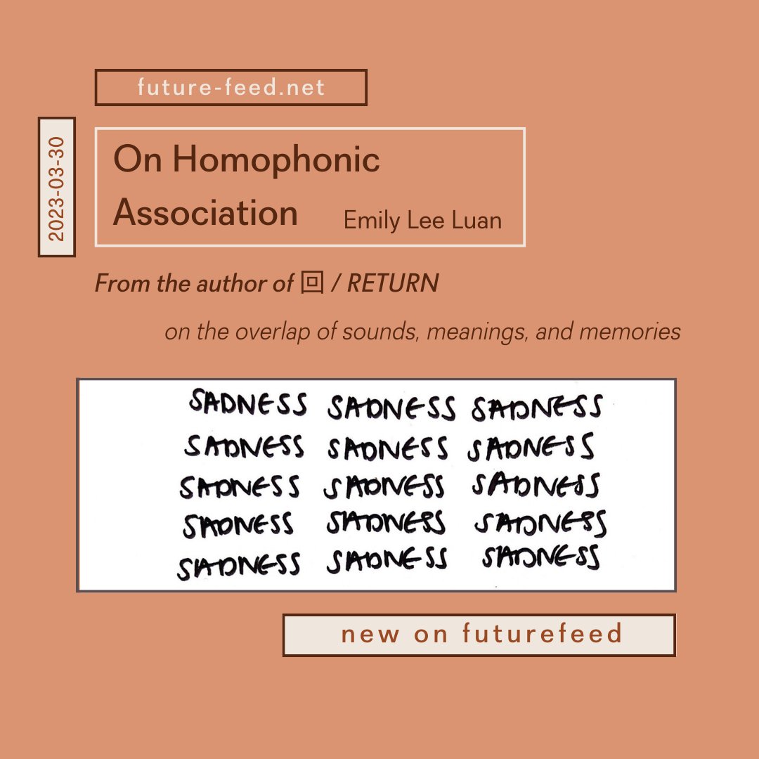 futurepoem's tweet photo. UP TODAY: "On Homophonic Associations," Emily Lee Luan's final post as futurefeed's March blogger-in-residence! 📣https://t.co/UnHuQf6Pz1 #futurefeed #blog https://t.co/1iVFaznzyI