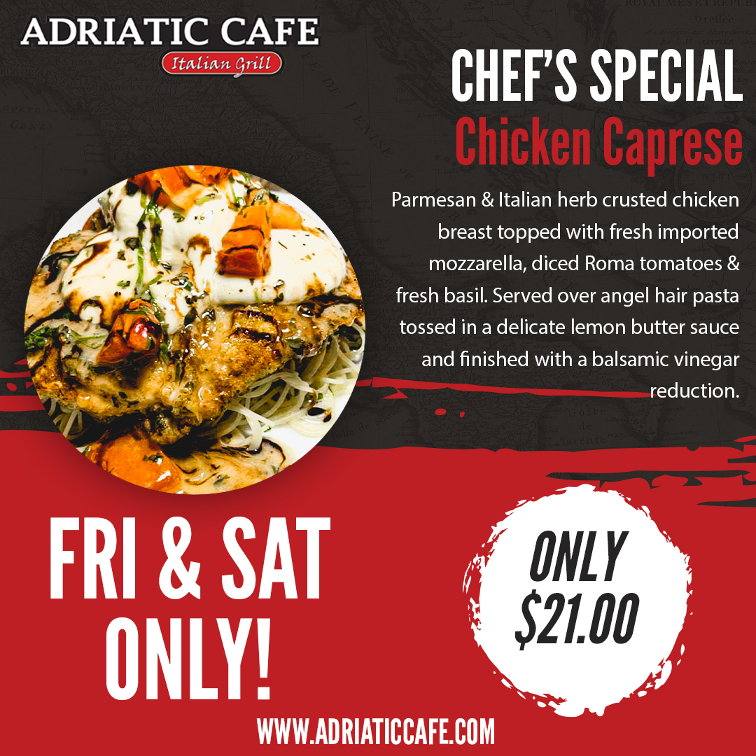 This Fri &amp; Sat Night...we're gonna make you an offer you can't refuse. 🇮🇹

Our Chef's Special is Chicken Caprese and when you want to take your tastebuds on a journey—this is the dish. 🧑‍🍳

Make sure you get in here this weekend! ⏩

AdriaticCafe.com