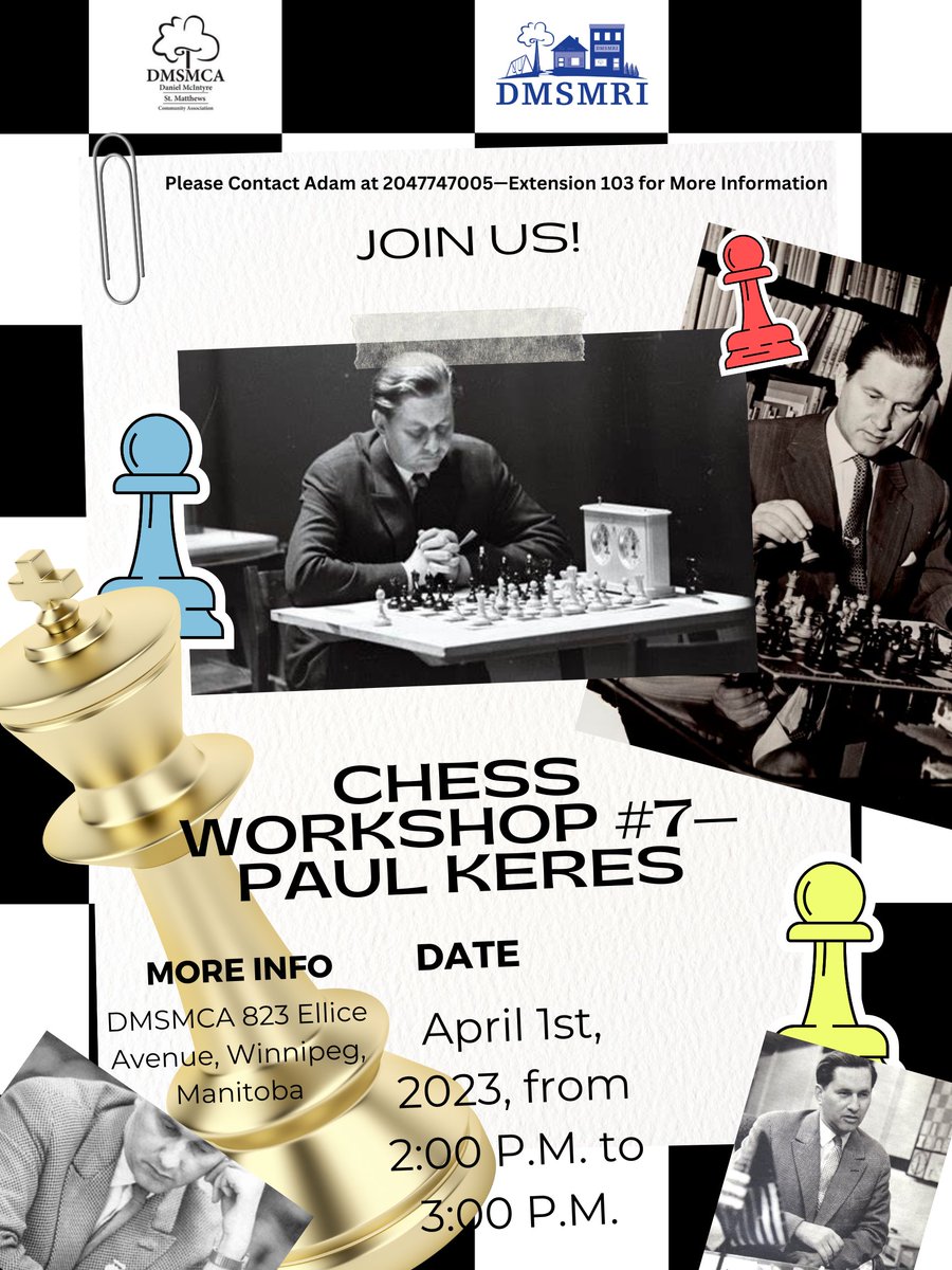 Join us this Saturday, April 1, from 2- 3 pm for a Chess Workshop on the games and strategy of chess grandmaster and chess writer Paul Keres. This workshop is being held at 823 Ellice Ave- please ring the doorbell at the back entrance.

Pizza, pop, and snacks will be provided!