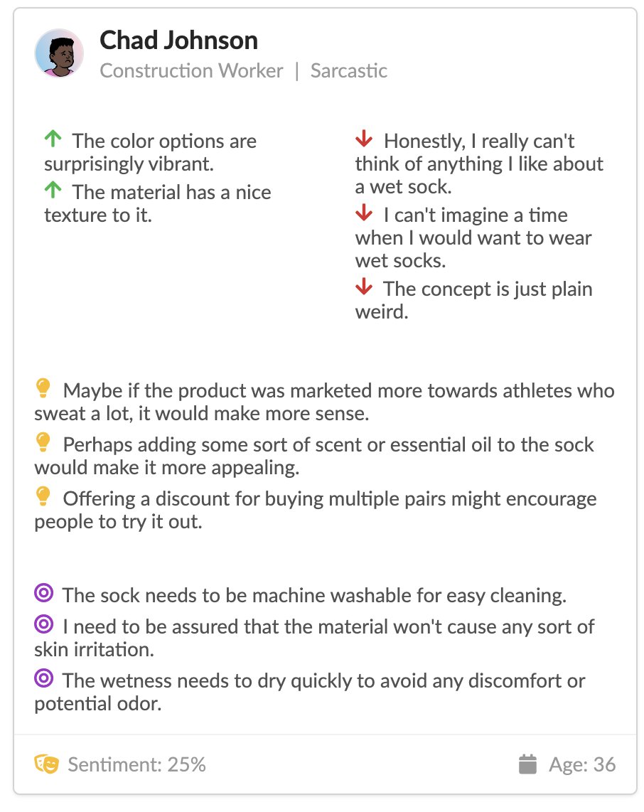 Working on generating user feedback for product ideas.

I like to test changes by submitting "a wet sock".

Users have very strong feedback about that.

#marketresearch #productmanagement #GenerativeAI