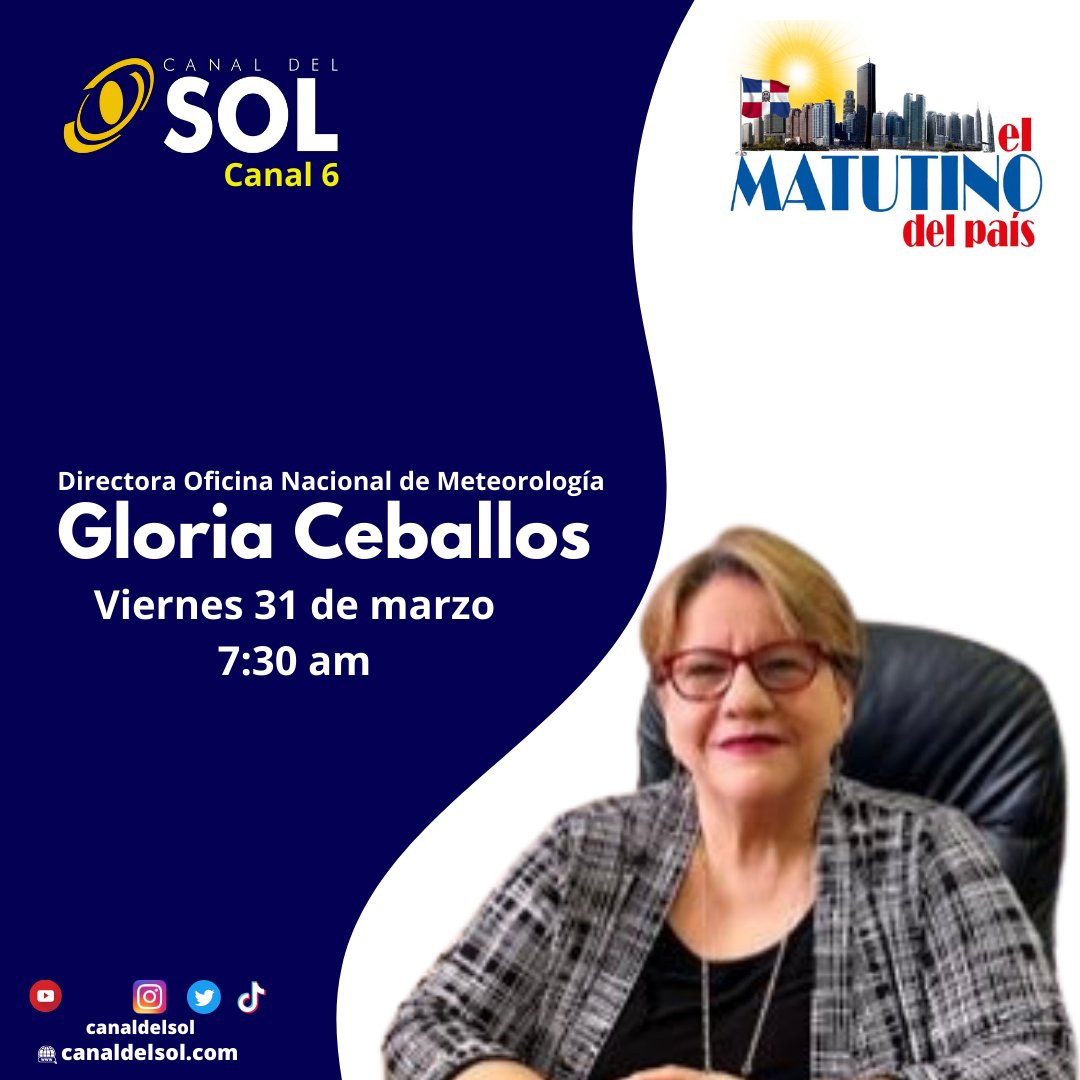Canal del Sol (@canaldelSol06) on Twitter photo 2023-03-30 23:00:02 Gloria Ceballos (@GloriaCeballos7) Directora Oficina Nacional de Meteorología será la invitado en el programa 'El matutino del país' que se transmite por el canal del sol de lunes a viernes a partir de las 7:00 am 🗓 Viernes 31 de marzo 🕜 Hora de entrevista: 7:30 am Gloria Ceballos (@GloriaCeballos7) Directora Oficina Nacional de Meteorología será la invitado en el programa 'El matutino del país' que se transmite por el canal del sol de lunes a viernes a partir de las 7:00 am 🗓 Viernes 31 de marzo 🕜 Hora de entrevista: 7:30 am