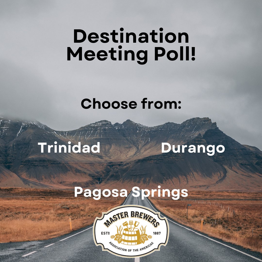 DESTINATION MEETING POLL!

We have three great options for our destination meeting:

Pagosa Springs
Durango
Trinidad

Poll closes April 14th, so be sure to vote before then!

#rmdmbaa #mastebrewers #mbaa #beerscience #craftbeer #craftbeerscience #beerchemistry #qaqc
