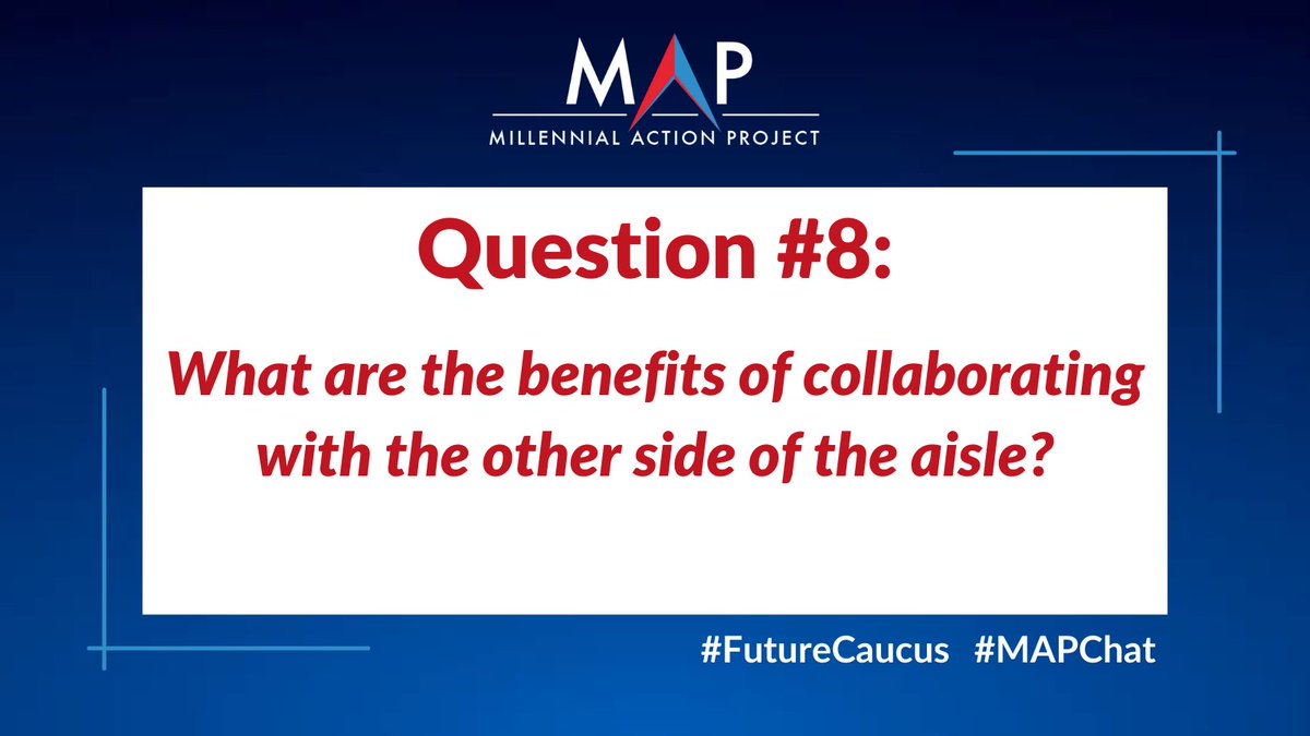 futurecaucus's tweet image. What are the benefits of collaborating with the other side of the aisle? #MAPChat #FutureCaucus