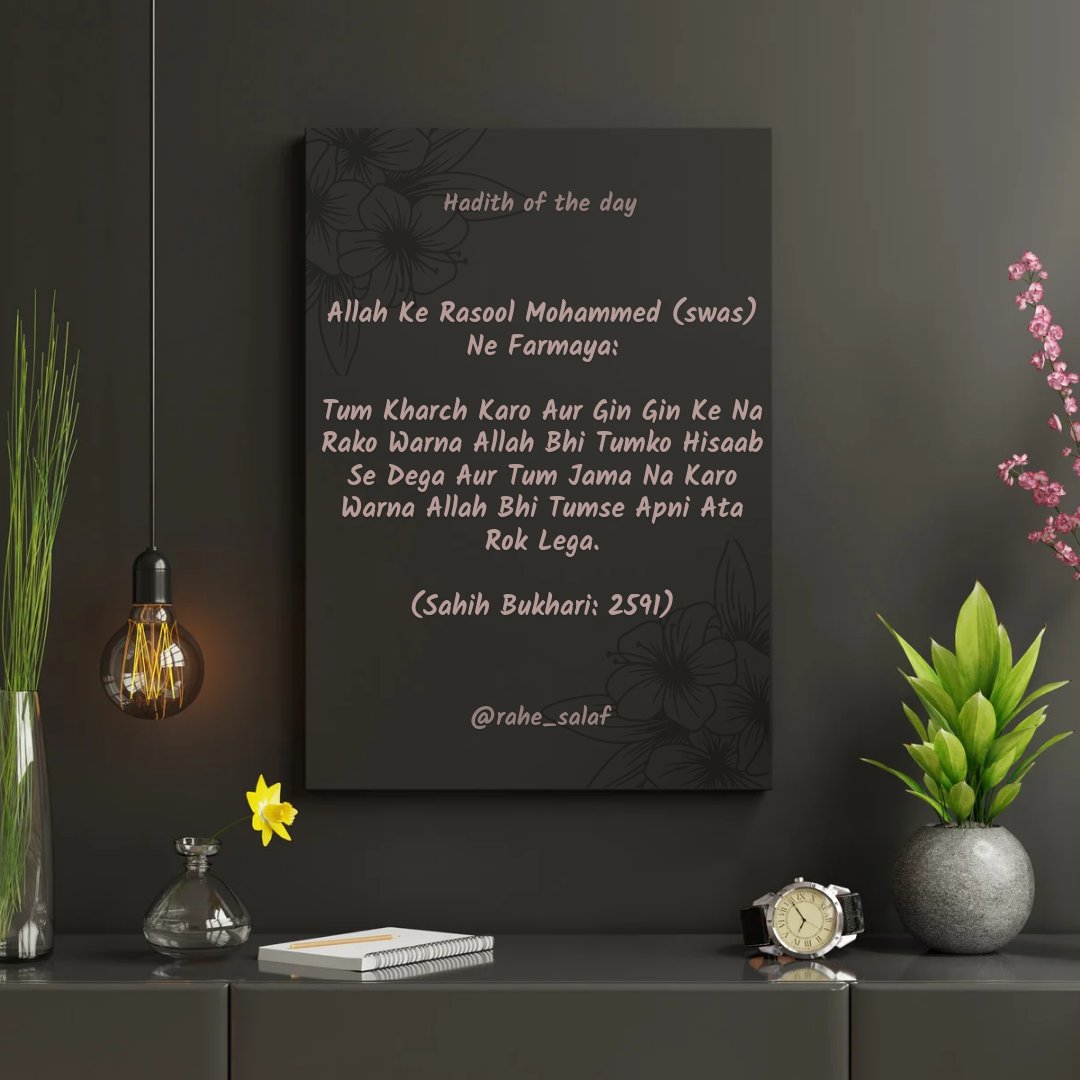 Rahe_salaf's tweet photo. The Prophet Mohammad (Pbuh)  say:

Spend and do not withhold from others, otherwise Allah will give you an account and do not accumulate, or Allah will also withhold from you His coming.

(Sahih Bukhari: 2591)

@Rahe_salaf 
#rahe_salaf 
#Rahe_salaf 
#rahe_salaf 
#HadithOfTheDay https://t.co/B5qtRpZscf