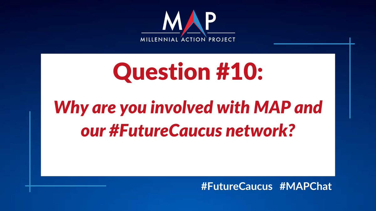 futurecaucus's tweet image. Why are you involved with MAP and our #FutureCaucus network? #MAPChat #FutureCaucus