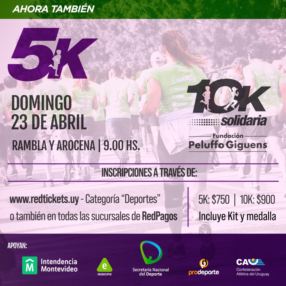 💜 𝗦𝗨𝗠𝗔𝗧𝗘 𝗔 𝗟𝗔 𝟱𝗞 💜

Podes inscribirte a través de <a href="/RedTicketsUY/">RedTickets Uruguay</a> o en cualquier sucursal de <a href="/RedpagosOficial/">Redpagos Oficial</a> 🏃🏻‍♂️💨 

𝗝𝘂𝗻𝘁𝗼𝘀 𝗲𝘀 𝗽𝗼𝘀𝗶𝗯𝗹𝗲 🫶

¡Gracias ProDeporte, <a href="/MVDeporte/">Montevideo Deporte</a>, <a href="/montevideoIM/">Intendencia de MVD</a>, <a href="/UyDeporte/">Secretaría Nacional del Deporte</a> y <a href="/AtletismoCAU/">Atletismo CAU</a> por hacerlo posible!