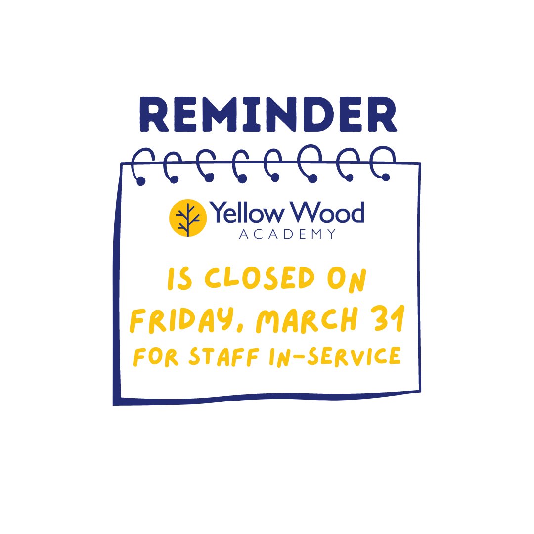 YellowWoodAcad's tweet photo. Yellow Wood Academy is closed Friday, March 31 for a staff in-service day. Staff in-service days are a chance for our team to gather and learn about new practices to best support our community. https://t.co/qrTeNRXgmX