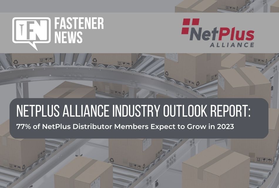 FastenerNews's tweet photo. NetPlus Industry Outlook: 77% of Distributor Members Expect to Grow in 2023. https://t.co/bJHFjngI5F @NetPlusAlliance 
#FastenerNews #Distributors #IndustryOutlook #Fasteners #IndustrialSupply https://t.co/VfTIjqlbEg