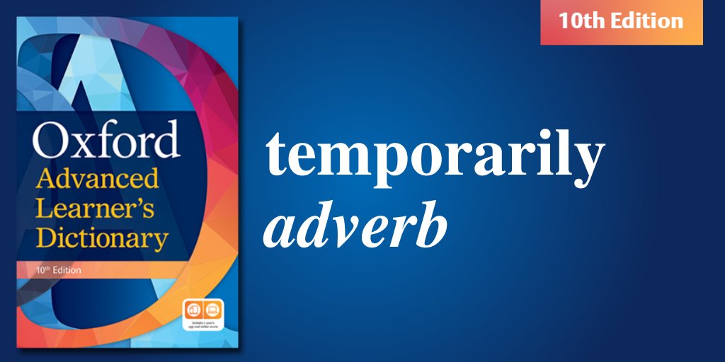 Oxford ELT on Twitter "temporarily is the WordOfTheDay " in a way