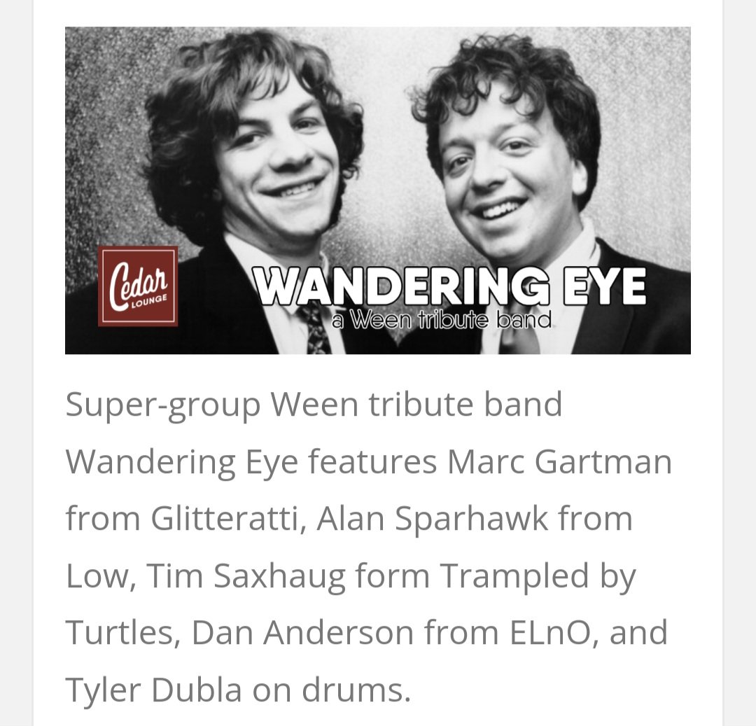 Wandering Eye Ween tribute super group tomorrow night Turf Club. <a href="/TurfClubMN/">Turf Club</a> #Ween #Boognish <a href="/FirstAvenue/">First Avenue</a>