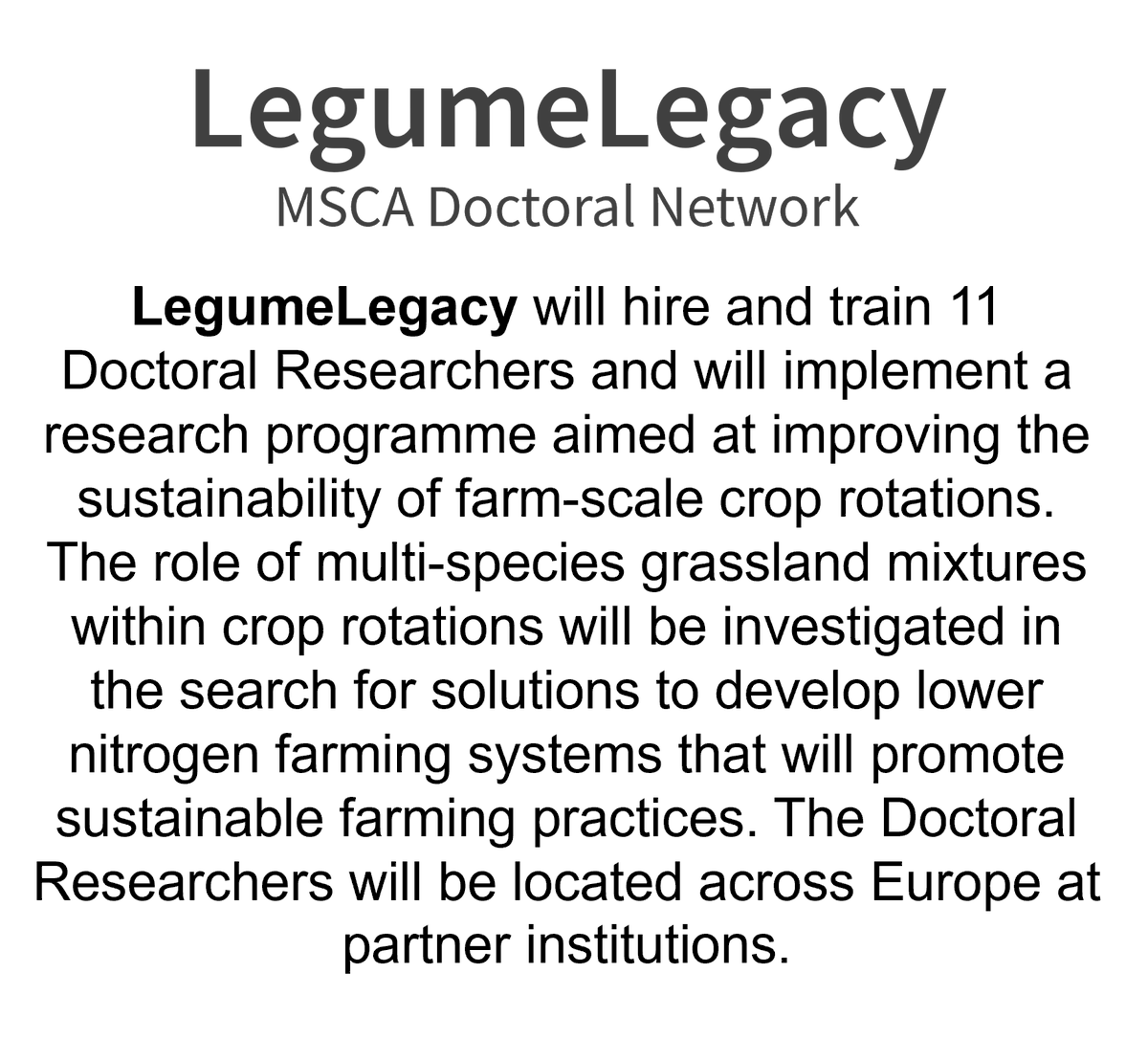 Eleven well-paid PhD Researcher positions available as part of the new LegumeLegacy project! Optimising multiple benefits of grass, legume and herb mixtures in crop rotations: modelling mechanisms and legacy effects’. Find out more at: legumelegacy.scss.tcd.ie