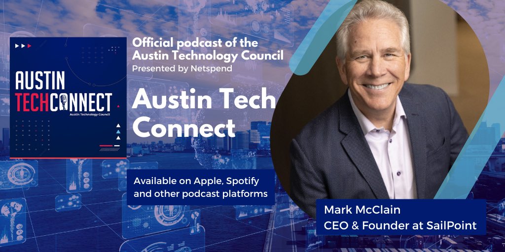 Hear <a href="/MarkMcClainCEO/">Mark McClain</a> on the ATC podcast- “Austin Tech Connect”.   #austintech #sailpoint #austin