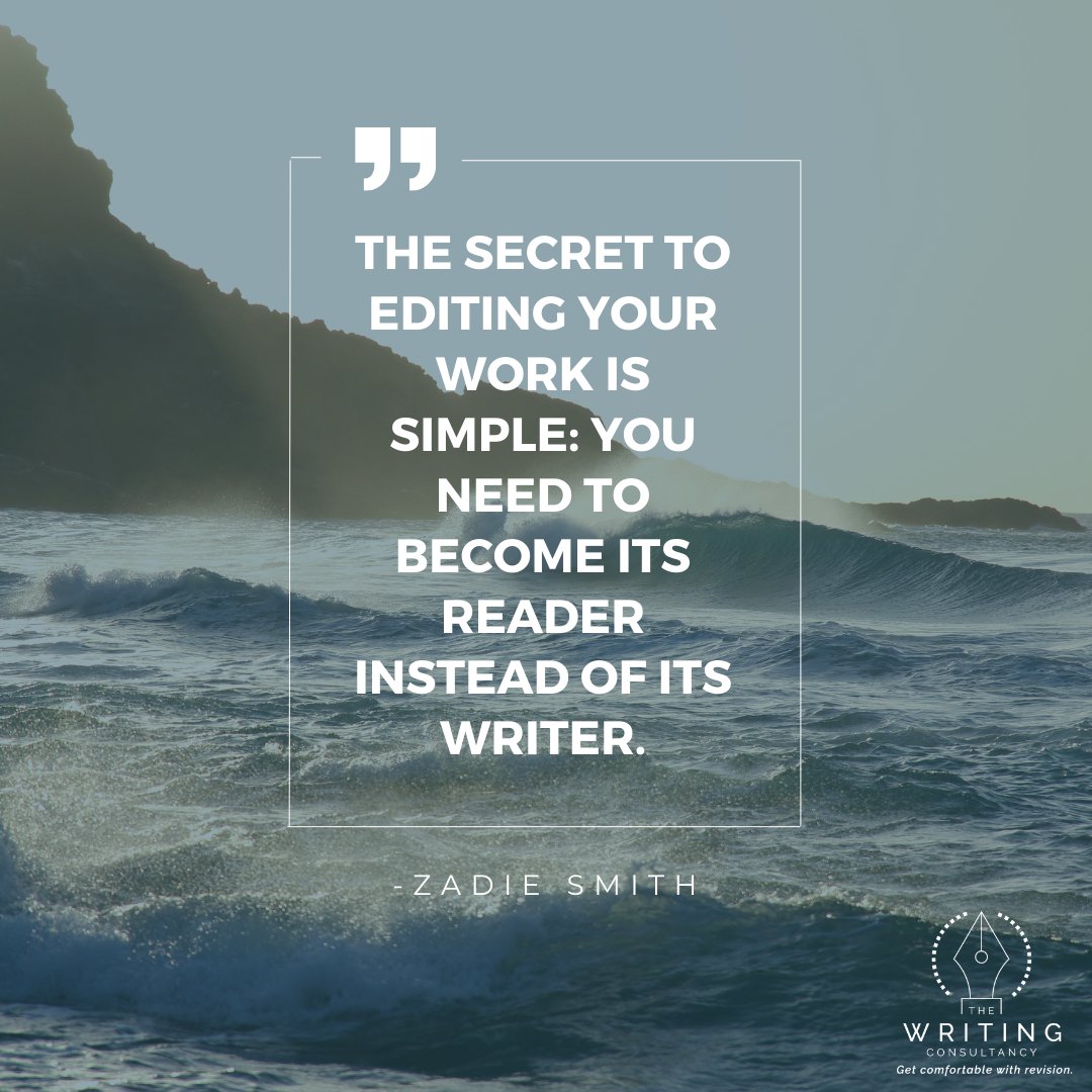 The act of editing their own work can be difficult for writers. Luckily Zadie Smith has some words of wisdom for us!

And of course, there are always lovely editors like us who are ready to help too! 😉