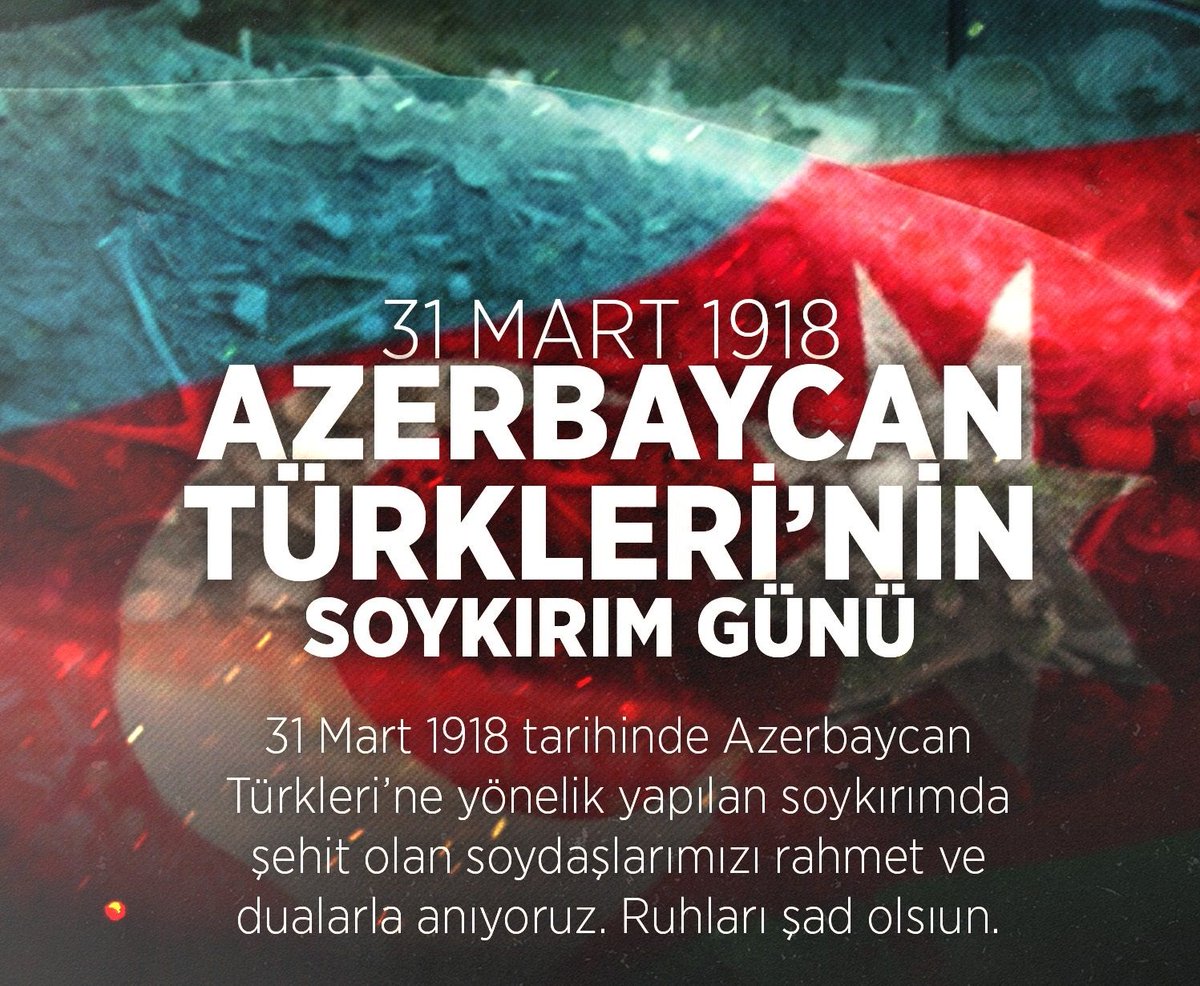 31 Mart 1918 #AzerbaycanSoykırımGünü
Unutursak kanımız kurusun

#UzmanJandarmaTorbaYasadaOlsun
#UzmanÇavuş
#AstsubaylarınHakkı
#SnCumhurbaskanimiz
#tazminattorbayasaya