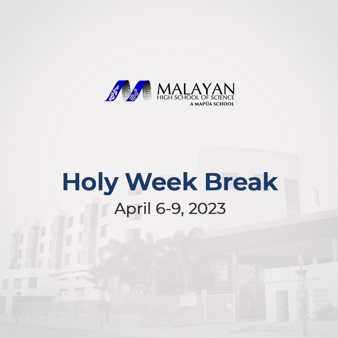 MalayanScience's tweet image. ADVISORY: Malayan High School of Science will observe a Holy Week Break from April 6 to 9, 2023, and the Araw ng Kagitingan on April 10, 2023. Meanwhile, classes will be asynchronous online from April 3 to 5, 2023.