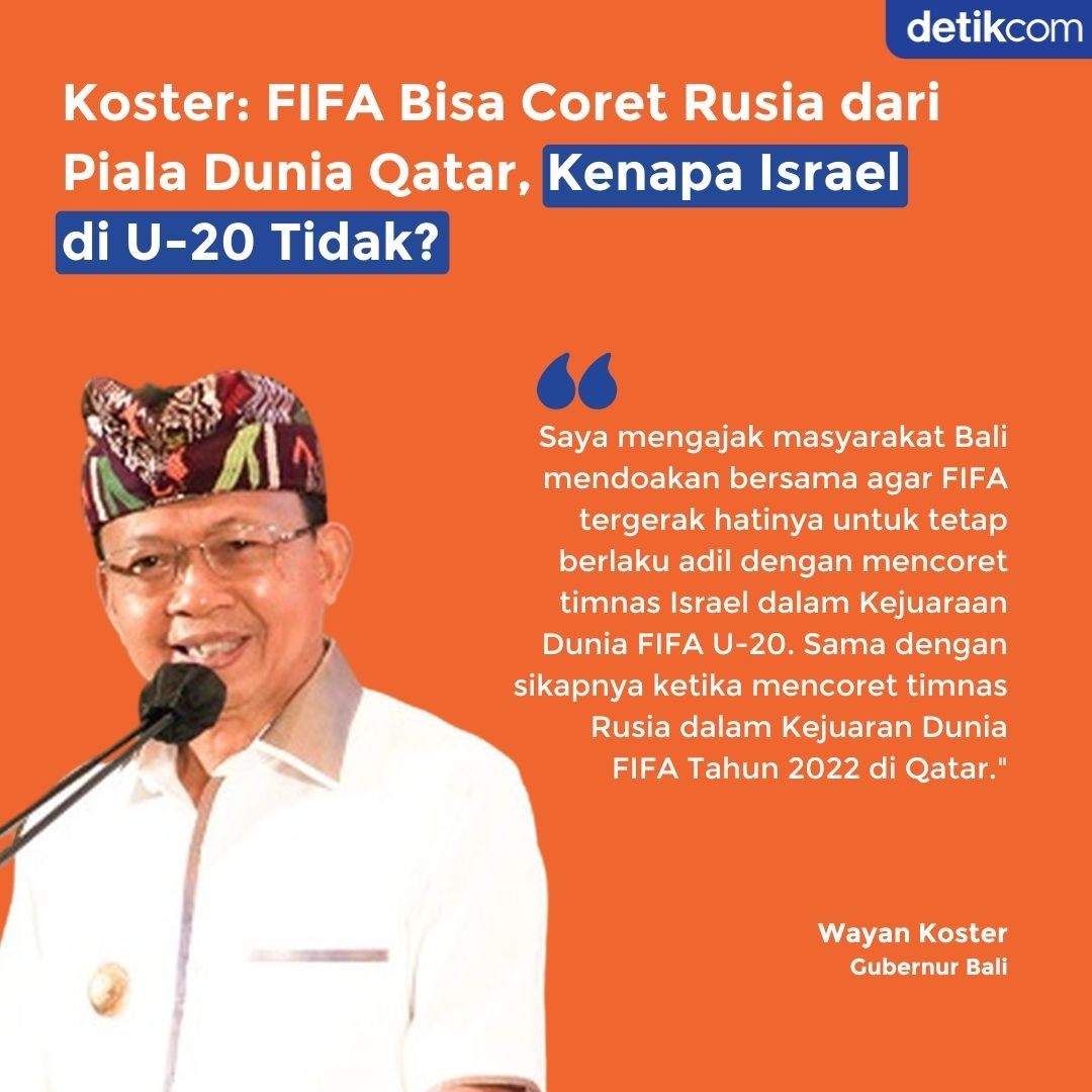 detikcom's tweet photo. Gubernur Bali Wayan Koster mempertanyakan keadilan FIFA. Menurut Koster, seharusnya FIFA bertindak adil dengan menerapkan sanksi terhadap Israel seperti halnya terhadap Rusia atas serangan militernya kepada Ukraina.⁣

Gimana pendapat detikers? https://t.co/JA8GecNf0K https://t.co/hM0O4EVpMi