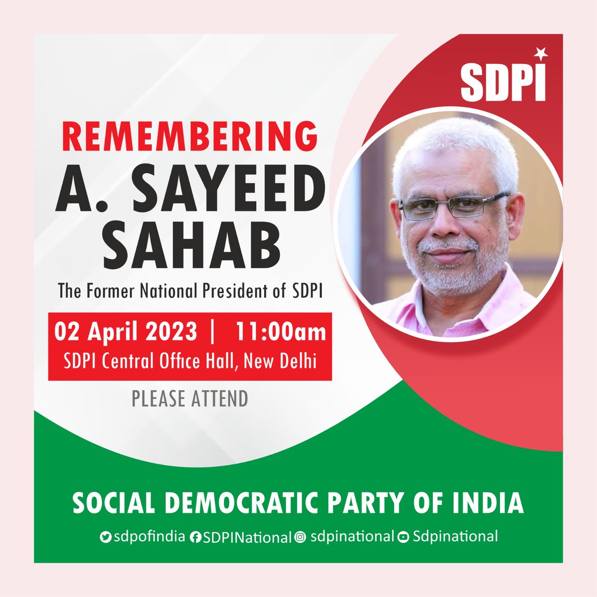 sdpofindia's tweet photo. Remembering A. Sayeed Sahab - The former National President of SDPI

COMMEMORATIVE PROGRAM

2nd April 2023
11:00 am
SDPI Central Office hall, New Delhi

Please Attend. https://t.co/QJHzcnpyDa