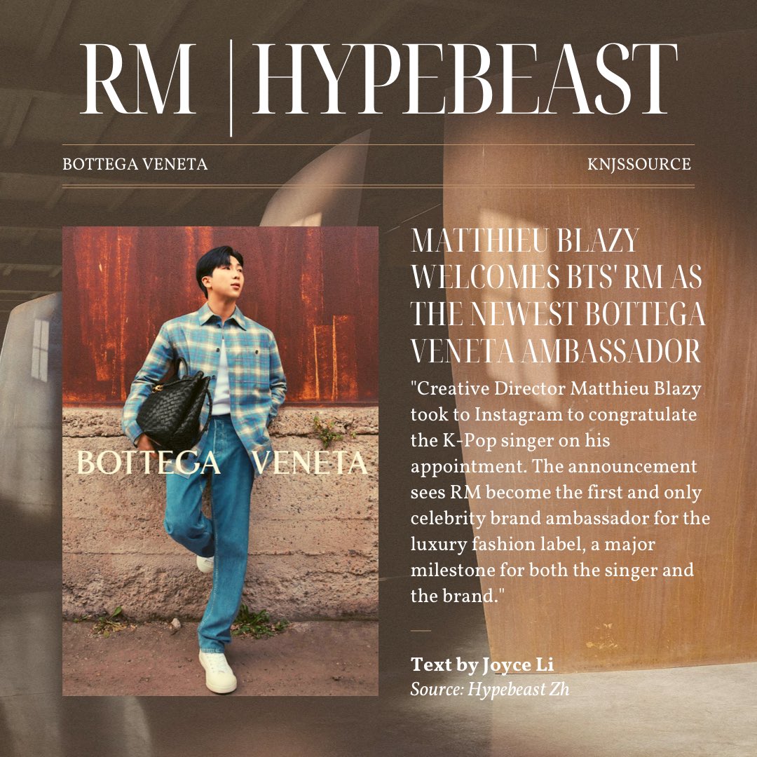 SLOW) Kim Namjoon Source on X: [HYPEBEAST]  Matthieu Blazy Welcomes BTS'  RM as the Newest Bottega Veneta Ambassador. BTS star RM has officially  been named Bottega Veneta's newest ambassador. Full Article (