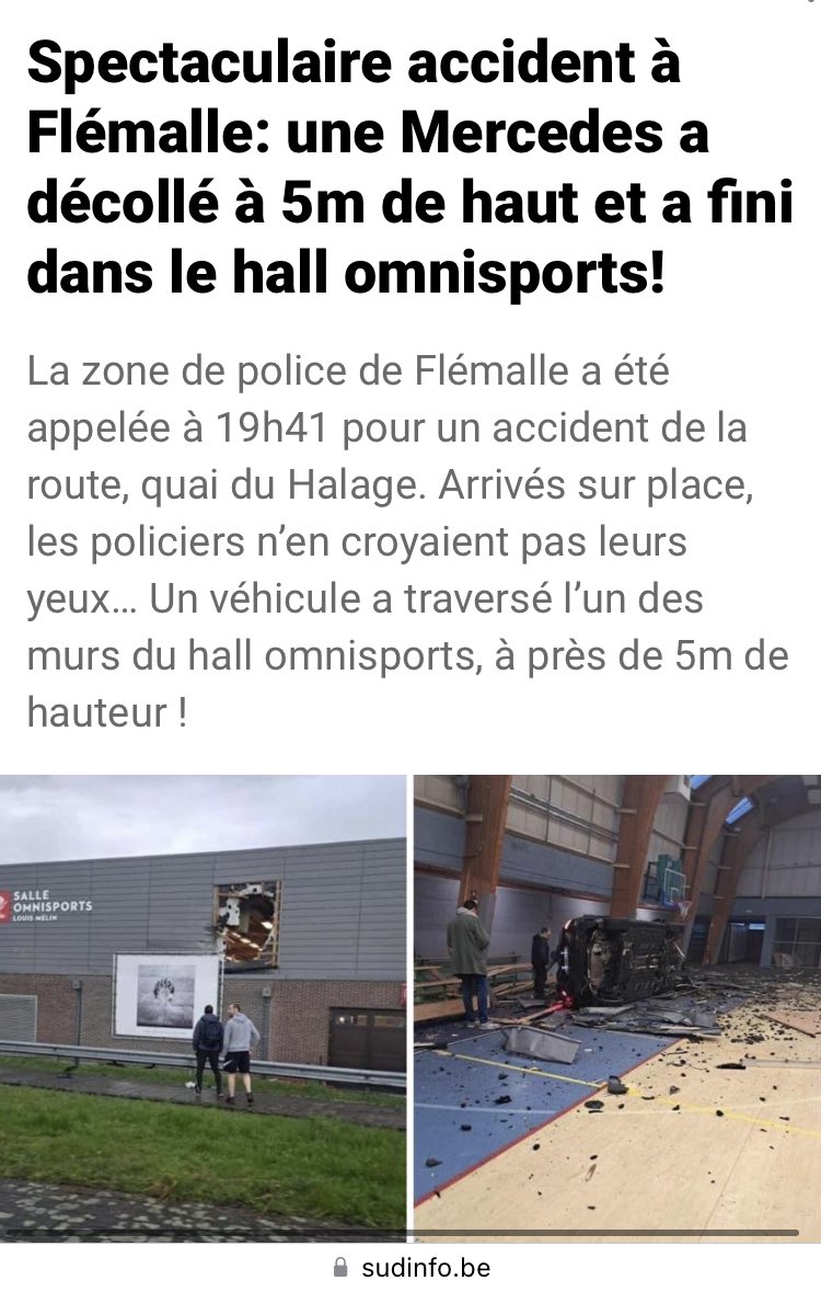 "Pour une raison qu’il faudra déterminer" écrit <a href="/sudinfo_be/">Sudinfo.be</a> ... 
Facile!
➡️le rond-point ne portait pas de gilet jaune
➡️le hall omnisports s'est jeté devant lui 
➡️la route était glissante
Quoi il roulait à 200? Je vois pas le rapport !