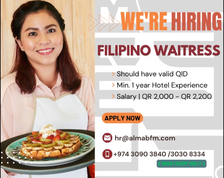 AliShah302cop's tweet photo. HIRING WAITRESS:

Immediate hiring Filipino Waitress For 5 Star Hotel,

Min 1 Year experience
Should have valid QID
Ready for immediate joining

Contact or What'sapp
( +974 3030 8334 ).

City: Doha.
Salary: 2000/2500.
Experience: 1 years.
Nationality: Asian.
Gender: Female. https://t.co/aBFqAlyhzn