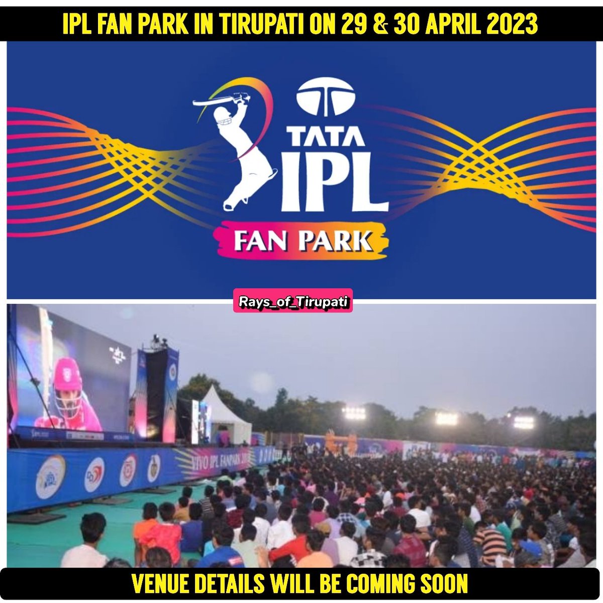 raysoftirupati's tweet photo. IPL Fan Park in Tirupati on 29&amp;30 Apri 2023

#Tirupati #tataipl #ipl2023 #iplfanpark #iplfans #smartcitytirupati #tirupathi #mumbai #chennai #banglore https://t.co/c8guOsk4sq