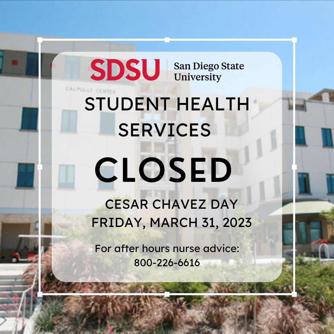 SDSU_SHS's tweet photo. Along with the campus closure, SHS will also be closed Friday, March 31 in honor of Cesar Chavez Day. Please use the after hours nurse advice line for any concerns. #besafeaztecs https://t.co/zIWhCHM97h