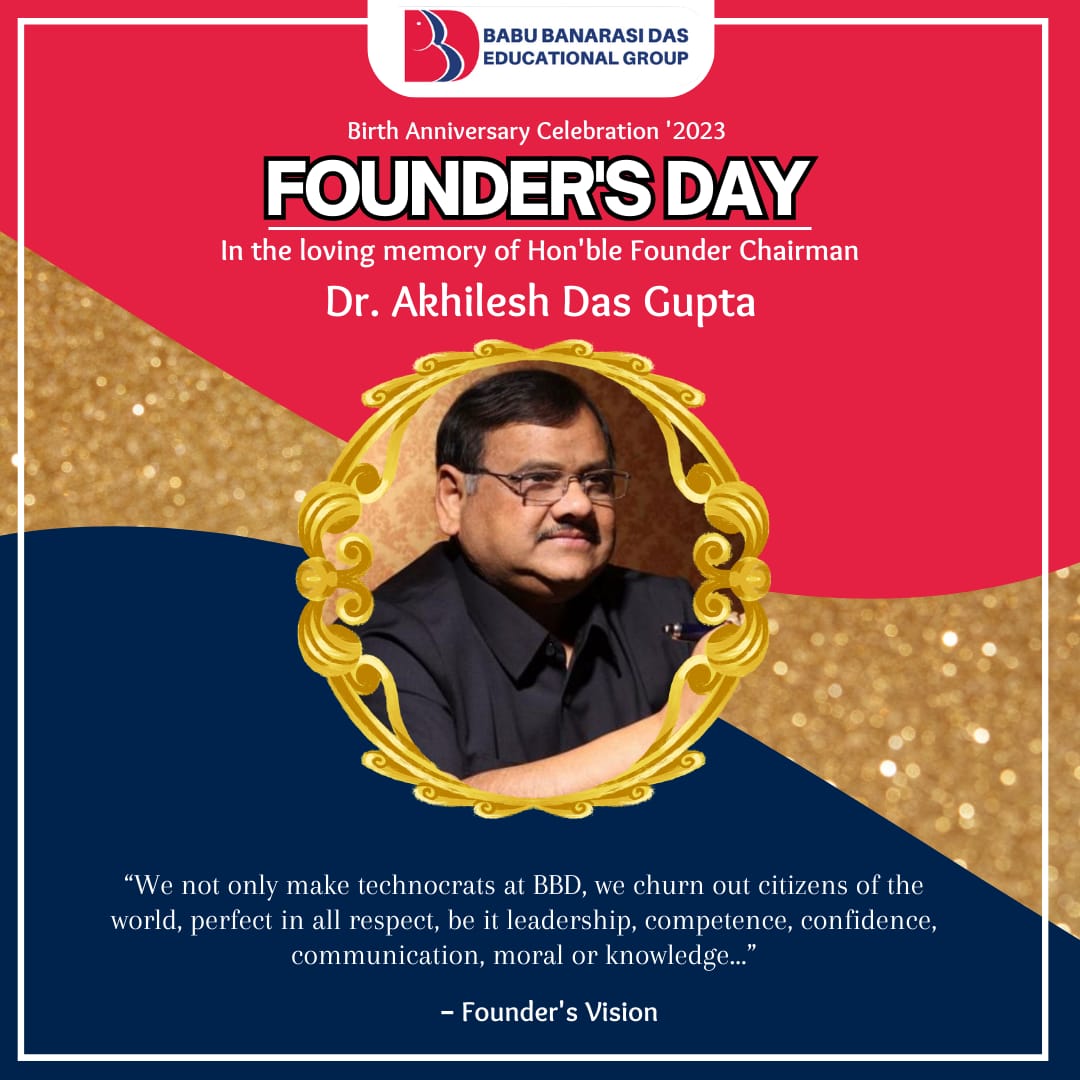 BBD_UNIVERSITY's tweet image. Today we pay tribute to our esteemed Founder Chairman, Dr. Akhilesh Das Gupta who was a distinguished, philanthropist, educationalist, sports enthusiast, and renowned political leader. It is with great pride and honor that celebrate our annual Founder&apos;s Day on 31st March 2023.