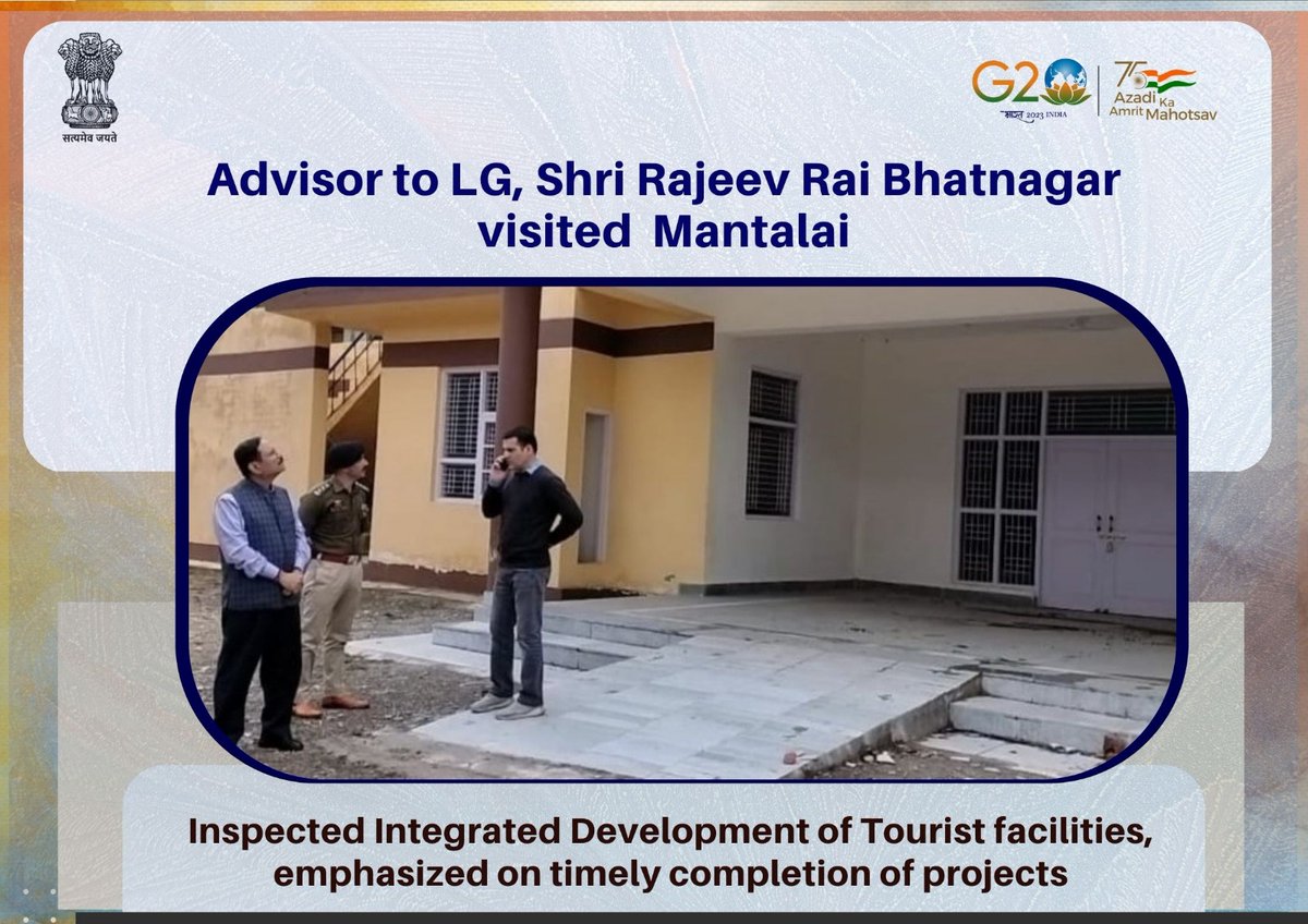 Advisor to LG , Shri Rajeev Rai Bhatnagar visited Mantalai, inspected Integrated Development of Tourist facilities, emphasized on timely completion of projects. @PMOIndia @HMOIndia @tourismgoi @OfficeOfLGJandK
