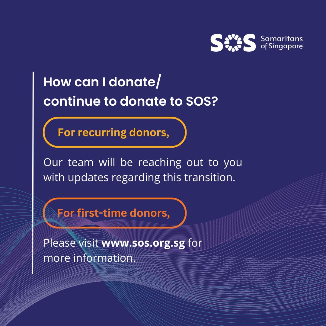With effect from 1 April 2023, SOS will transition to Samaritans of Singapore Limited, as we shift our operations from a Society to a Company Limited by Guarantee (CLG) - a legal structure introduced for non-profits like us.

To find out more, head to sos.org.sg.