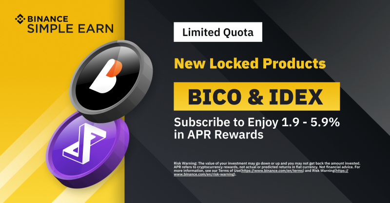 binance's tweet photo. #Binance Simple Earn launches @biconomy $BICO and @idexio $IDEX Locked Products!