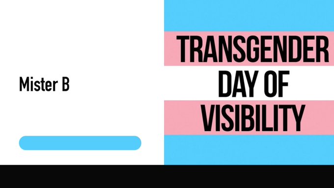 Today is International Transgender Day of Visibility. ???

We at Mister B proudly love and support our