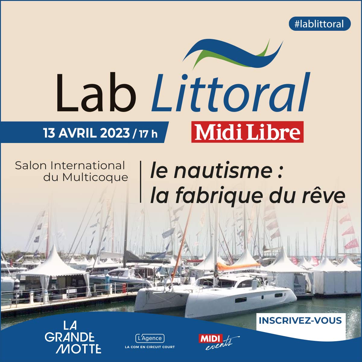 SalonduLittoral's tweet photo. SAVE THE DATE | #lablittoral by @Midilibre avec @lagrandemotte : "Le nautisme : la fabrique du rêve" 
📆 Jeudi 13 avril à 17h
📍 Au Salon International du Multicoque 
Inscription gratuite* : https://t.co/Pj60pZqhFI
* Valable pour tous les détenteurs d'un billet d'accès au Salon https://t.co/88lq5ukxaQ