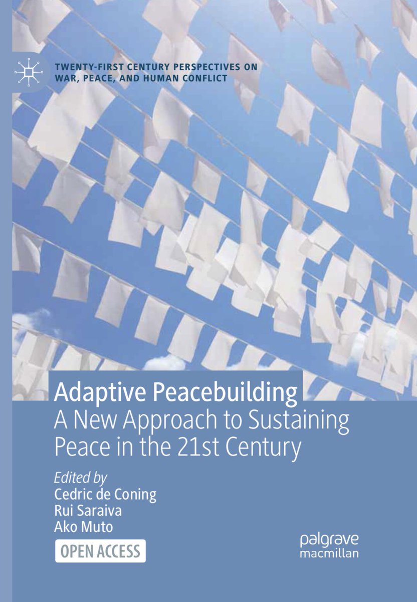 🆕 Adaptive Peacebuilding: A New Approach to Sustaining Peace in the 21st Century #OpenAccess @palmacpolitics 👉🏼 link.springer.com/book/10.1007/9…