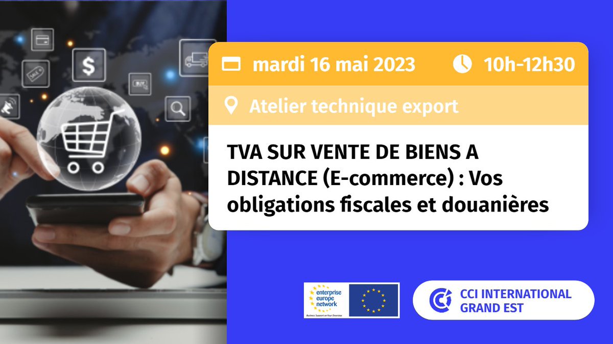 CCIexport_GE's tweet photo. TVA SUR VENTE DE BIENS A DISTANCE (#Ecommerce) Vérifiez vos connaissances et mettez à jour vos fondamentaux en participant à l'atelier technique organisé par CCI International Grand Est et Enterprise Europe Network (#EEN) le mardi 16 mai de 10h00 à 12h30.  https://t.co/xWJXoJbk86 https://t.co/RU7IEWl62X