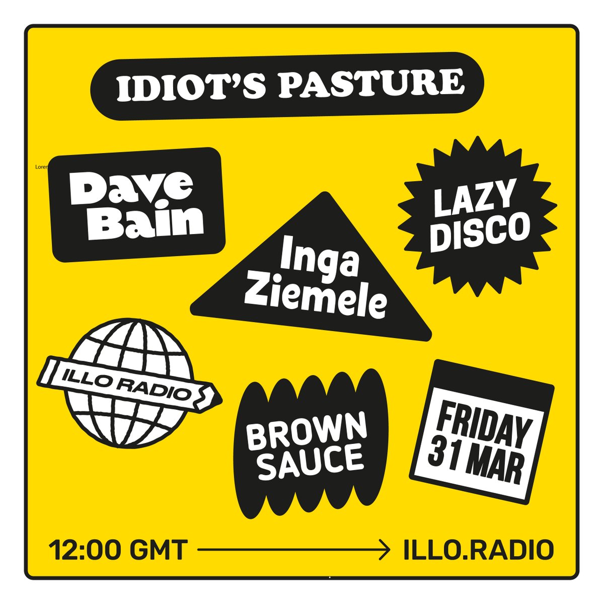 illotapes's tweet image. Happy ILLO RADIO day! 🌐✏️

Join us from midday at illo.radio for our March broadcast featuring @idiotspasture @davebainuk @inguuuna @lazy_disco and Michael R Brown.