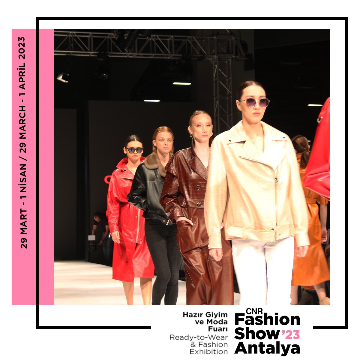 Rengarenk defileler ve sektörün liderleriyle bir araya gelme fırsatı sunan CNR Fashion Show Antalya  fuarını, 1 Nisan Cumartesi gününe kadar ziyaret edebilirsiniz.

Hemen Biletinizi Alın!
bit.ly/42i2xdd

📅 29 Mart-1 Nisan 2023
📍ANFAŞ - Antalya Fuar Merkezi